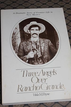 Image du vendeur pour Three Angels Over Rio Grande mis en vente par Wagon Tongue Books