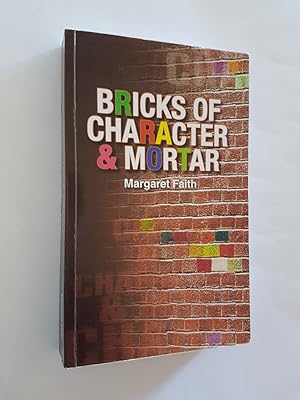 Bricks of Character & Mortar