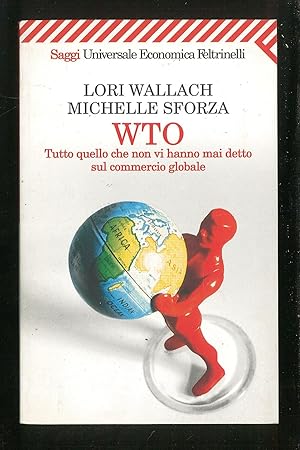 Imagen del vendedor de WTO tutto quello che non vi hanno mai detto sul commercio globale a la venta por Sergio Trippini