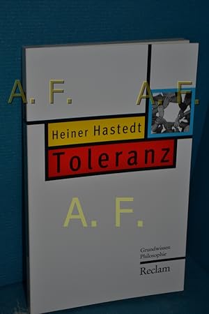 Bild des Verkufers fr Toleranz. von Heiner Hastedt / Reclam Taschenbuch , Nr. 20339 : Grundwissen Philosophie zum Verkauf von Antiquarische Fundgrube e.U.