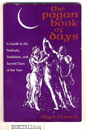 Immagine del venditore per The Pagan Book of Days : A Guide to the Festivals, Traditions, and Sacred Days of the Year venduto da BOOKSTALLblog