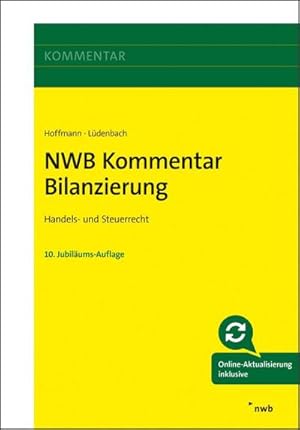 Seller image for NWB Kommentar Bilanzierung: Handels- und Steuerrecht. : Handels- und Steuerrecht. Online-Aktualisierung inklusive for sale by AHA-BUCH