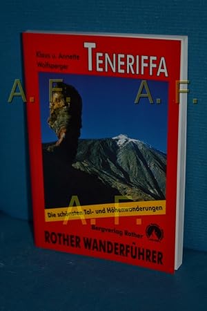 Imagen del vendedor de Wanderungen auf Teneriffa : 70 ausgewhlte Wanderungen an den Ksten und in den Bergen der "Insel der Glckseligen" , [die schnsten Ksten- und Bergwanderungen]. Klaus Wolfsperger , Annette Miehle-Wolfsperger / Rother-Wanderfhrer a la venta por Antiquarische Fundgrube e.U.