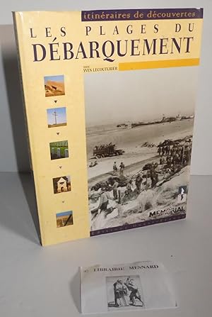 Les plages du débarquement. Itinéraires de découvertes. Ouest France. Rennes. 1999.