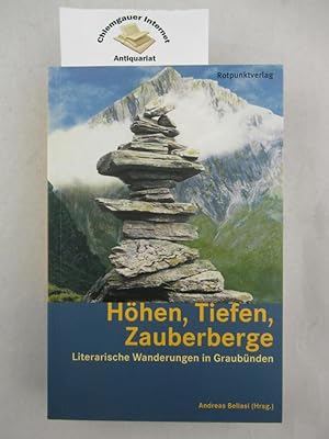 Seller image for Höhen, Tiefen, Zauberberge : literarische Wanderungen in Graubünden. Mit Bildern von Erich Gruber. for sale by Chiemgauer Internet Antiquariat GbR