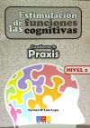 Seller image for Estimulacin de las funciones cognitivas, nivel 1: Praxis for sale by Agapea Libros