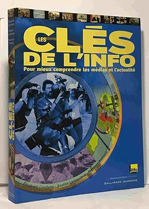 Seller image for Les cls de l'info: Pour mieux comprendre les mdias et l'actualit for sale by crealivres