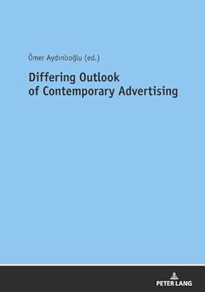 Bild des Verkufers fr Differing Outlook of Contemporary Advertising zum Verkauf von AHA-BUCH GmbH