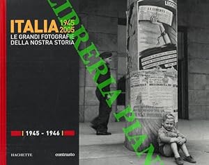 Italia 1945-2005. Le grandi fotografie della nostra storia. 1945-1946.