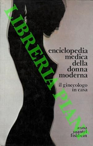 Image du vendeur pour Enciclopedia medica della donna moderna. Il ginecologo in casa. mis en vente par Libreria Piani