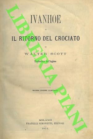 Ivanhoe o il ritorno del crociato.