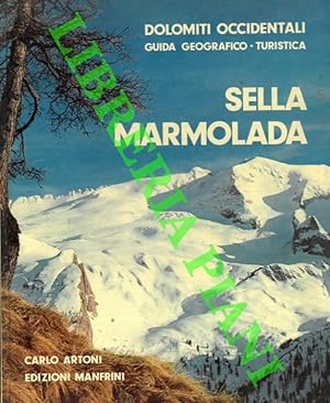 Sella. Marmolada. Dolomiti Occidentali. Guida geografico - turistica.
