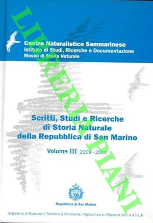 Bild des Verkufers fr Scritti, Studi e Ricerche di Storia Naturale della Repubblica di San Marino. Vol. III 2009-2011 zum Verkauf von Libreria Piani