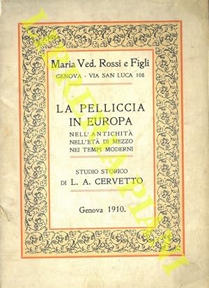 Imagen del vendedor de La pelliccia in Europa. Nell'antichit nell'et di mezzo nei tempi moderni.(Catalogo pubblicitario Pellicceria). a la venta por Libreria Piani