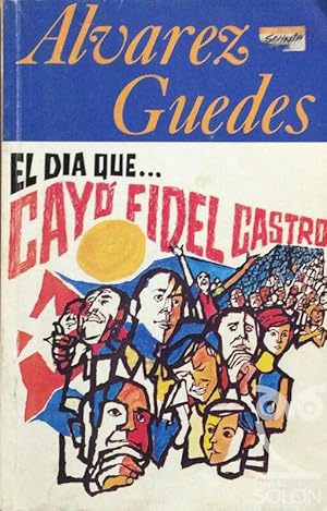 Imagen del vendedor de El da que. cay Fidel Castro a la venta por LIBRERA SOLN