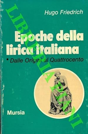 Epoche della lirica italiana. Dalle origini al Quattrocento.