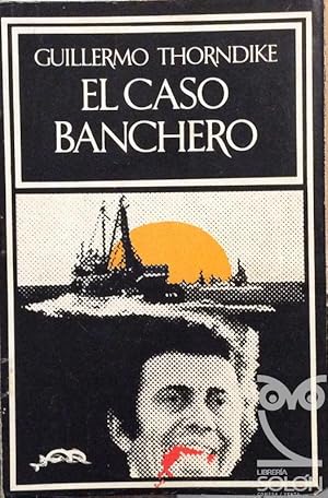 Imagen del vendedor de El caso Banchero a la venta por LIBRERA SOLN