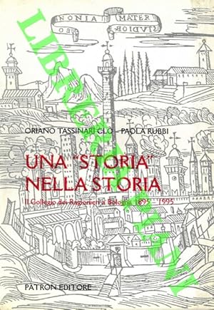 Una "storia" nella storia. Collegio dei Ragionieri a Bologna 1895 - 1995.