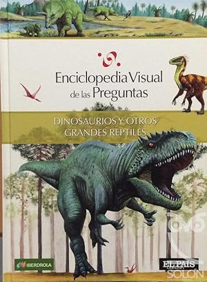 Imagen del vendedor de Dinosaurios y otros grandes reptiles - Enciclopedia visual de las preguntas a la venta por LIBRERA SOLN