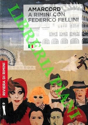 Amarcord a Rimini con Federico Fellini.