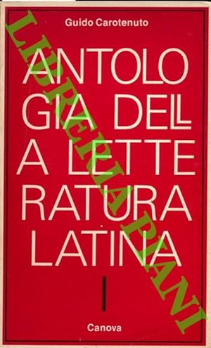Antologia della lettura Latina. 1. Dalle origini all'età di Cesare. 2. Da Augusto a Nerone. 3. Da...