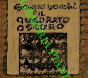 Sergio Vacchi Il quadrato oscuro. Catalogo mostra Bologna, Circolo Artistico, 30 novembre - 13 di...