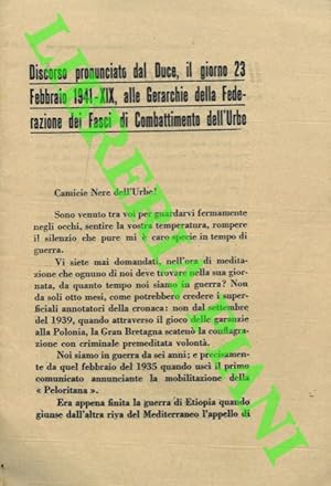 Discorso pronunciato dl Duce, il giorno 23 febbraio 1941-XIX alle Gerarchie della Federazione dei...