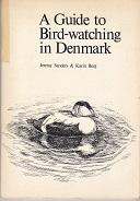 Bild des Verkufers fr A Guide to Bird-watching in Denmark zum Verkauf von Buchversand Joachim Neumann