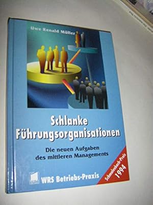 Seller image for Schlanke Fhrungsorganisationen: Die neuen Aufgaben des mittleren Managements for sale by Gabis Bcherlager