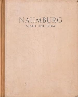 Image du vendeur pour Naumburg. Stadt und Dom. mis en vente par Versandantiquariat Dr. Uwe Hanisch