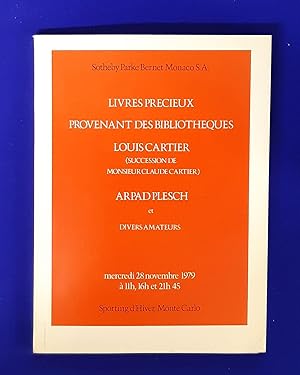 Immagine del venditore per Livres Prcieux Provenant des Bibliothques Louis Cartier (Succession de Monsieur Claude Cartier), Arpad Plesch, et divers amateurs. [ Sotheby Parke Bernet Monaco S.A., auction catalogue, sale date: 28 November, 1979]. venduto da Wykeham Books