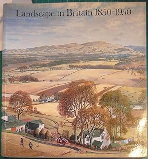 Imagen del vendedor de Landscape in Britain, 1850-1950 a la venta por Hanselled Books