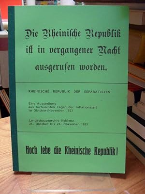 Rheinische Republik der Separatisten - Katalog zur Ausstellung im Landeshauptarchiv Koblenz, [Ein...