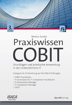 Immagine del venditore per Praxiswissen COBIT : Grundlagen und praktische Anwendung in der Unternehmens-IT venduto da AHA-BUCH GmbH