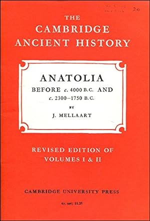 Bild des Verkufers fr Anatolia Before c.4000 B.C. and c.2300-1750 B.C. zum Verkauf von WeBuyBooks