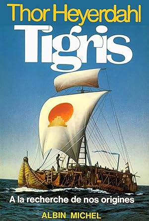 Tigris, A la recherche de nos origines