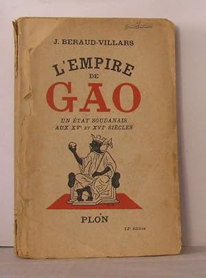 Bild des Verkufers fr L'empire de Gao un tat soudanais aux XVe et XVIe sicle zum Verkauf von Librairie Albert-Etienne