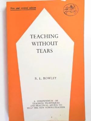 Immagine del venditore per Teaching without tears: a guide to teaching techniques venduto da Cotswold Internet Books
