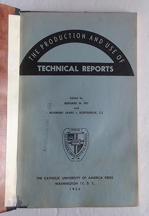Seller image for The Production and Use of Technical Reports. for sale by Monkey House Books