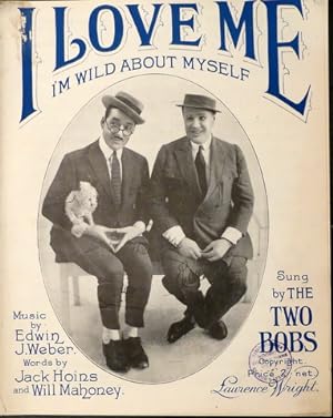 Seller image for I love me. I`m wild about myself. Sung by the two Bobs for sale by Paul van Kuik Antiquarian Music