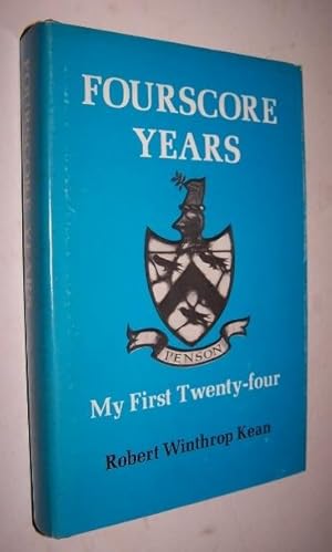 Imagen del vendedor de FOURSCORE YEARS My First Twenty-Four a la venta por Antiquarian Bookshop