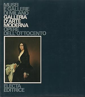 Imagen del vendedor de Musei e gallerie di Milano. Galleria d'arte moderna. Opere dell'ottocento a la venta por Libreria Parnaso