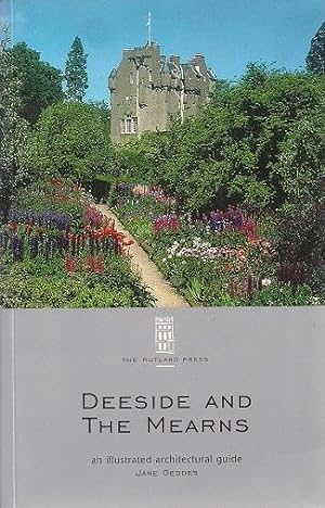 Deeside and the Mearns: An Illustrated Architectural Guide (RIAS Series of Illustrated Architectu...