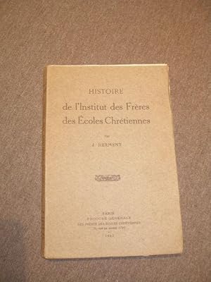 HISTOIRE DE L' INSTITUT DES FRERES DES ECOLES CHRETIENNES