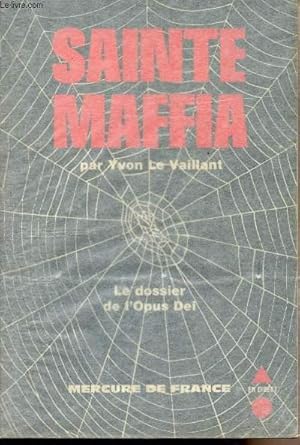 Seller image for Sainte Maffia - Le dossier de l'Opus Dei - collection "En direct" for sale by Le-Livre