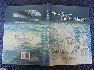 Fire Sugar, Fire Pudding. Pat Clark Hall's Letters from a Torpedo Boat 1943 -1945