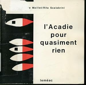 Bild des Verkufers fr L'Acadie pour quasiment rien zum Verkauf von Librairie Le Nord