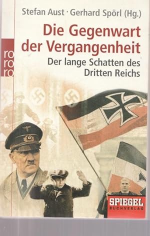 Image du vendeur pour Die Gegenwart der Vergangenheit. Der lange Schatten des Dritten Reich. mis en vente par Ant. Abrechnungs- und Forstservice ISHGW