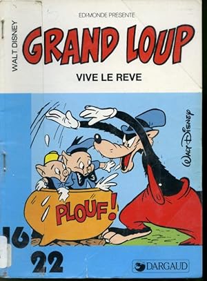 Image du vendeur pour Grand Loup : Vive le rve mis en vente par Librairie Le Nord