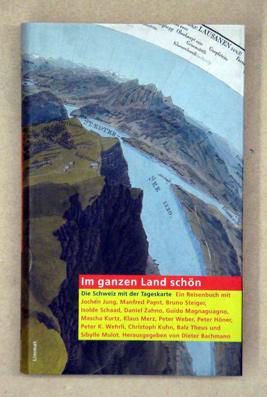 Immagine del venditore per Im ganzen Land schn. Die Schweiz mit der Tageskarte. Ein Reisenbuch. venduto da antiquariat peter petrej - Bibliopolium AG